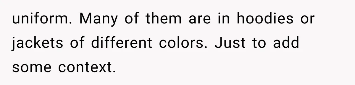 Customer Laughs When Angry Walmart Worker Threatens to Fire Him Without Knowing His Name uniform. Many of them are in hoodies or jackets of different colors. Just to add some context.