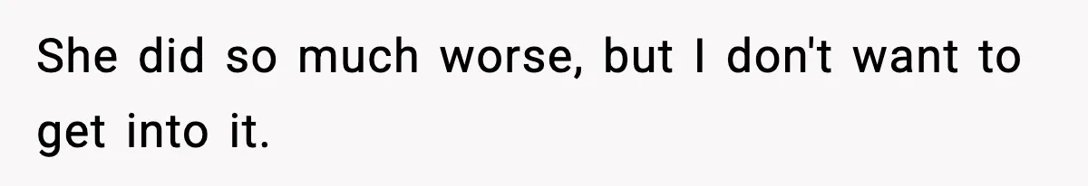 Man Finds His Childhood Bully’s Secret Years Later, But Chooses Not to Destroy Her She did so much worse, but I don't want to get into it.