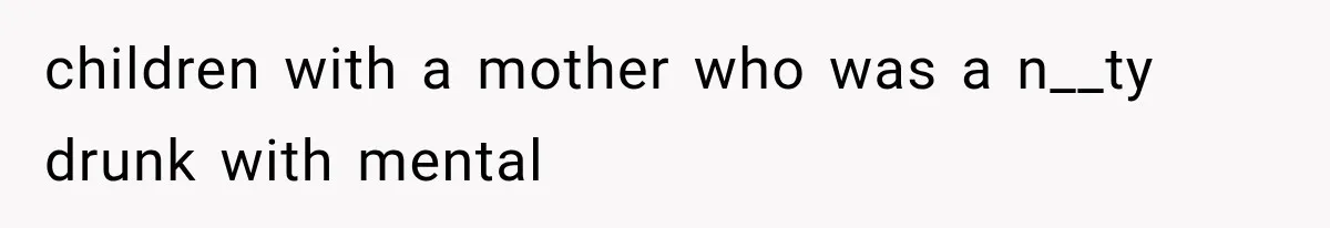 Father Refuses to Attend Daughter’s Engagement Dinner Until Wife Is Invited—Chaos Ensues children with a mother who was a n__ty drunk with mental