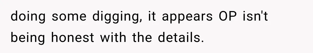 Father Refuses to Attend Daughter’s Engagement Dinner Until Wife Is Invited—Chaos Ensues doing some digging, it appears OP isn't being honest with the details.