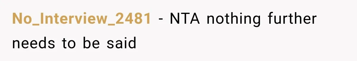 No_Interview_2481 − NTA nothing further needs to be said