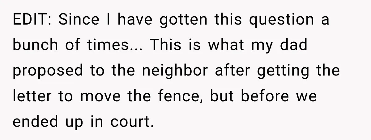 Neighbor Sued Over Six Inches of Fence, So This Rancher Gave Him Exactly What He Asked For EDIT: Since I have gotten this question a bunch of times... This is what my dad proposed to the neighbor after getting the letter to move the fence, but before...