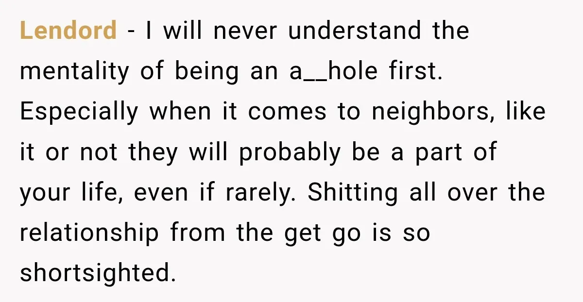 Neighbor Sued Over Six Inches of Fence, So This Rancher Gave Him Exactly What He Asked For Lendord − I will never understand the mentality of being an a__hole first. Especially when it comes to neighbors, like it or not they will probably be a part of...