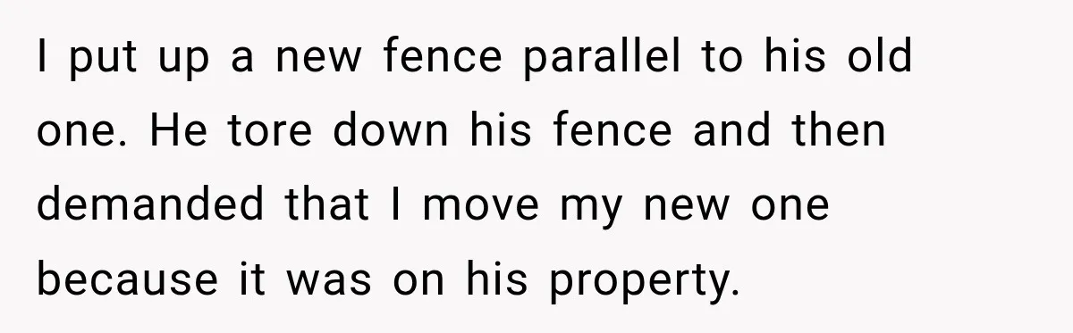 Neighbor Sued Over Six Inches of Fence, So This Rancher Gave Him Exactly What He Asked For I put up a new fence parallel to his old one. He tore down his fence and then demanded that I move my new one because it was on his...