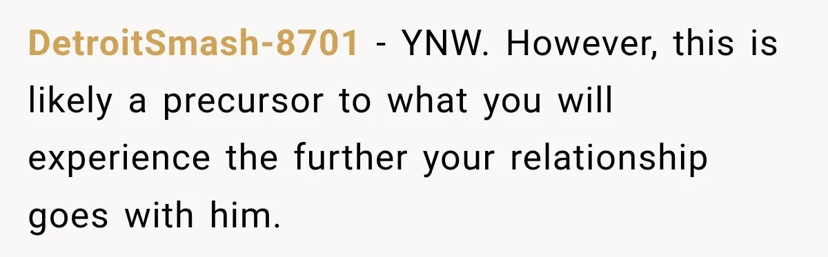 DetroitSmash-8701 − YNW. However, this is likely a precursor to what you will experience the further your relationship goes with him.