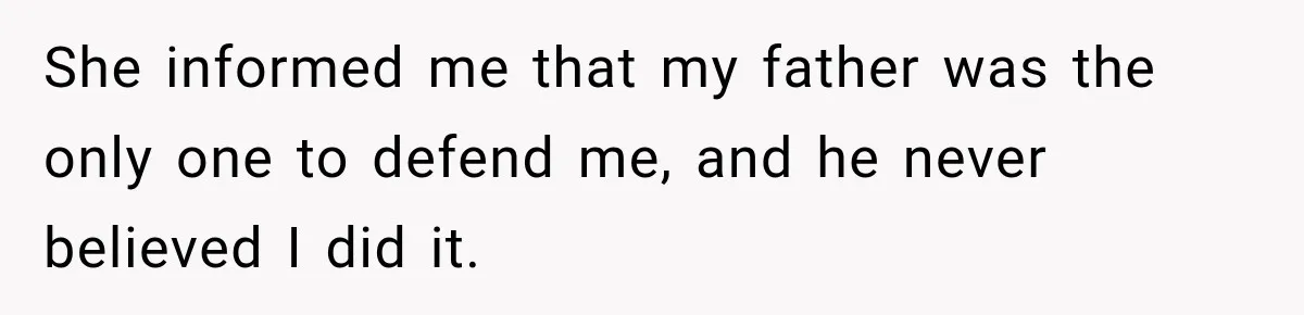 Woman Discovers Her Family Believed a 25-Year-Old Lie About Her, So She Finally Speaks Up She informed me that my father was the only one to defend me, and he never believed I did it.