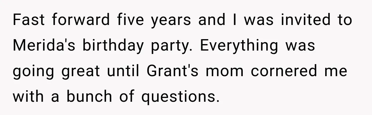 Egg Donor Gets Called “Mom” by Child, But the Real Problem Was Grandma Fast forward five years and I was invited to Merida's birthday party. Everything was going great until Grant's mom cornered me with a bunch of questions.