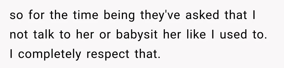 Egg Donor Gets Called “Mom” by Child, But the Real Problem Was Grandma so for the time being they've asked that I not talk to her or babysit her like I used to. I completely respect that.