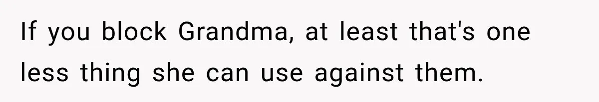 Egg Donor Gets Called “Mom” by Child, But the Real Problem Was Grandma If you block Grandma, at least that's one less thing she can use against them.