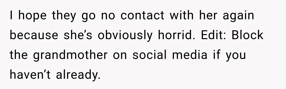 Egg Donor Gets Called “Mom” by Child, But the Real Problem Was Grandma I hope they go no contact with her again because she’s obviously horrid. Edit: Block the grandmother on social media if you haven’t already.