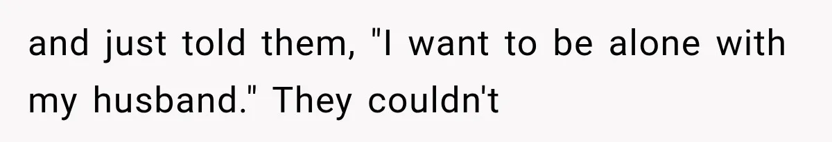 Couple Forces Their Fancy Wedding Ideas on Others, but Their Own Trip Becomes a Disaster and just told them, "I want to be alone with my husband." They couldn't