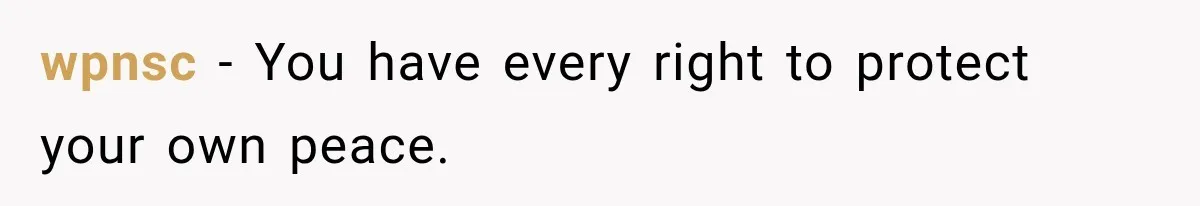 wpnsc − You have every right to protect your own peace.