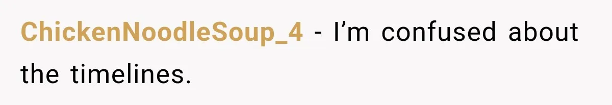 Woman Ends New Friendship After Discovering His Politics, But He Calls Her Intolerant ChickenNoodleSoup_4 − I’m confused about the timelines.