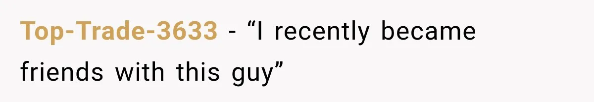 Woman Ends New Friendship After Discovering His Politics, But He Calls Her Intolerant Top-Trade-3633 − “I recently became friends with this guy”