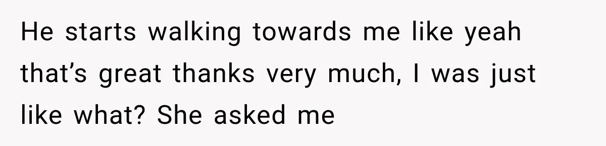 Her Neighbors Claimed They Needed to Find a Lost Drone. She Refused to Let Them Into Her Apartment, and Things Got Strange Fast. He starts walking towards me like yeah that’s great thanks very much, I was just like what? She asked me
