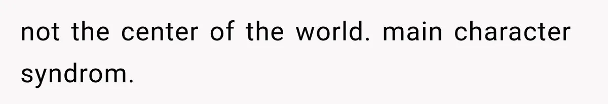 Author Refuses to Change Her Pen Name After Her Ex’s New Girlfriend Claims It Belongs to Her not the center of the world. main character syndrom.