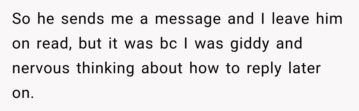 Woman Leaves “Nice Guy” On Read, Then His Sweet Personality Vanishes In Seconds So he sends me a message and I leave him on read, but it was bc I was giddy and nervous thinking about how to reply later on.