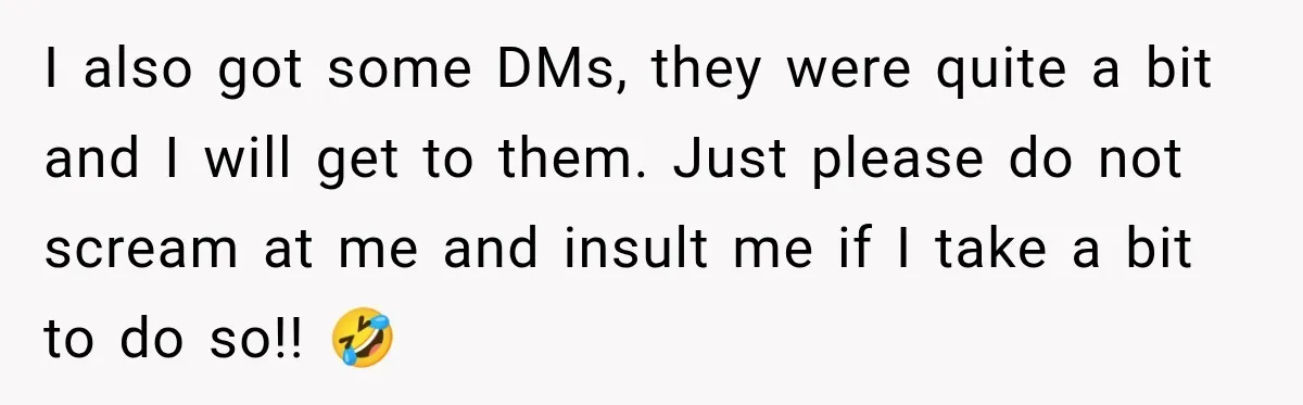 Woman Leaves “Nice Guy” On Read, Then His Sweet Personality Vanishes In Seconds I also got some DMs, they were quite a bit and I will get to them. Just please do not scream at me and insult me if I take a...
