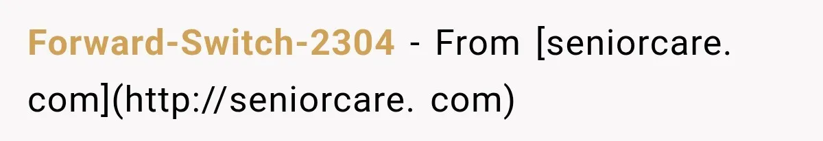 Forward-Switch-2304 − From [seniorcare. com](http://seniorcare. com)