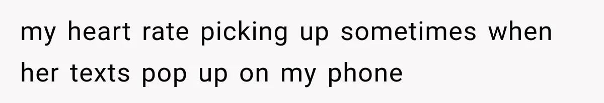 Pregnant Woman Feels Trapped by Her Grieving Friend, Then Hates Herself for Wanting Space my heart rate picking up sometimes when her texts pop up on my phone