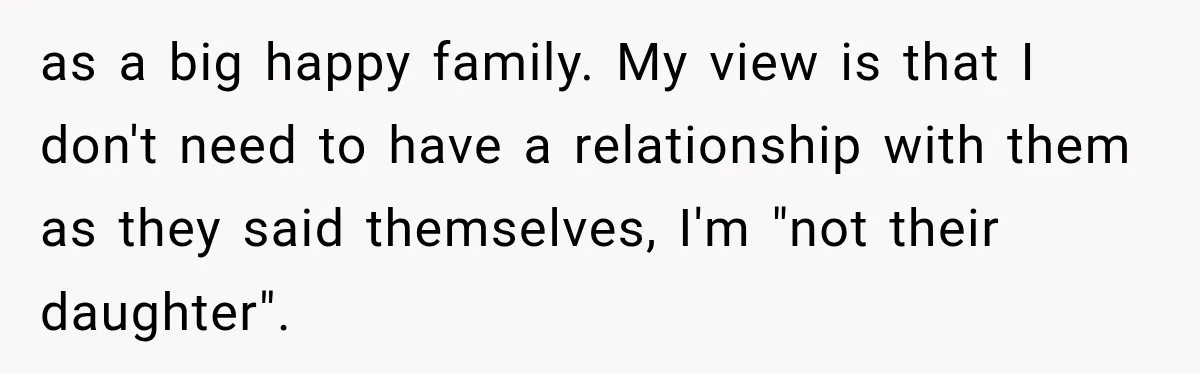 After a Miscarriage, Her Mother-in-Law Said “It’s Not My Job to Console You.” Four Months Later, She Finally Walked Away. as a big happy family. My view is that I don't need to have a relationship with them as they said themselves, I'm "not their daughter".