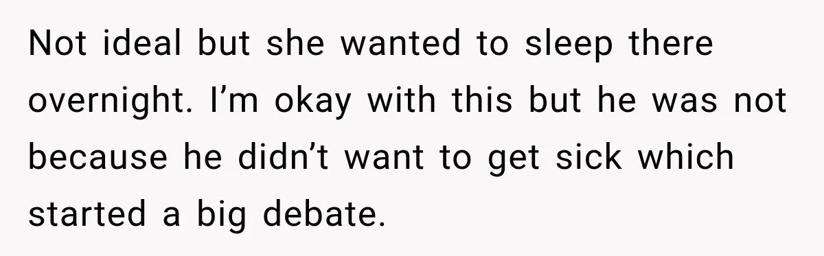 Widow Lets Sick Daughter Sleep On The Couch, But Her Boyfriend Says She’s Disrespecting Him Not ideal but she wanted to sleep there overnight. I’m okay with this but he was not because he didn’t want to get sick which started a big debate.