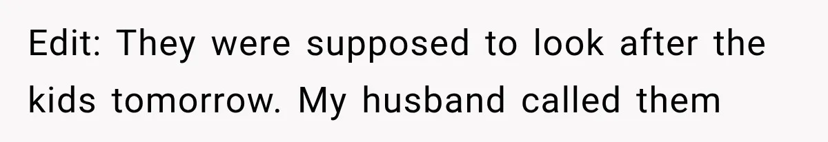 After a Miscarriage, Her Mother-in-Law Said “It’s Not My Job to Console You.” Four Months Later, She Finally Walked Away. Edit: They were supposed to look after the kids tomorrow. My husband called them