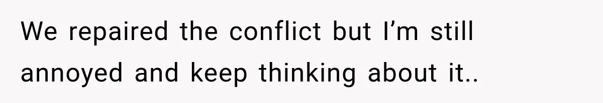 Widow Lets Sick Daughter Sleep On The Couch, But Her Boyfriend Says She’s Disrespecting Him We repaired the conflict but I’m still annoyed and keep thinking about it..