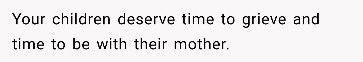 Widow Lets Sick Daughter Sleep On The Couch, But Her Boyfriend Says She’s Disrespecting Him Your children deserve time to grieve and time to be with their mother.