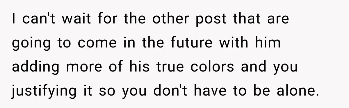 Widow Lets Sick Daughter Sleep On The Couch, But Her Boyfriend Says She’s Disrespecting Him I can't wait for the other post that are going to come in the future with him adding more of his true colors and you justifying it so you don't...