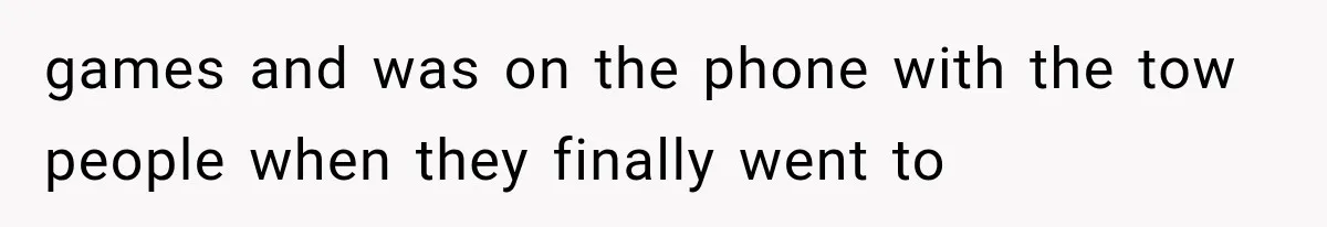 Her Neighbor Took Advantage of Her Mother’s Alzheimer’s, So She Finally Called the Police games and was on the phone with the tow people when they finally went to