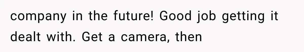Her Neighbor Took Advantage of Her Mother’s Alzheimer’s, So She Finally Called the Police company in the future! Good job getting it dealt with. Get a camera, then