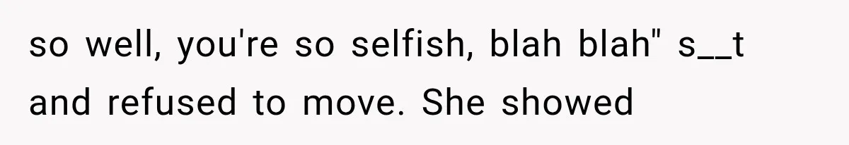 Roommate Steals Her Bigger Bedroom While She’s Away, But The Real Villain Was Her Boyfriend so well, you're so selfish, blah blah" s__t and refused to move. She showed