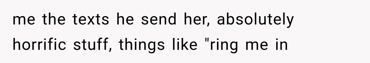 Roommate Steals Her Bigger Bedroom While She’s Away, But The Real Villain Was Her Boyfriend me the texts he send her, absolutely horrific stuff, things like "ring me in