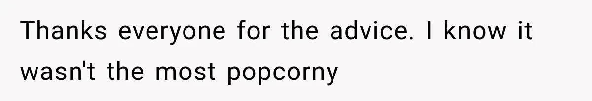 Roommate Steals Her Bigger Bedroom While She’s Away, But The Real Villain Was Her Boyfriend Thanks everyone for the advice. I know it wasn't the most popcorny