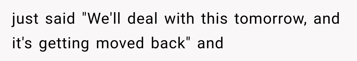 Roommate Steals Her Bigger Bedroom While She’s Away, But The Real Villain Was Her Boyfriend just said "We'll deal with this tomorrow, and it's getting moved back" and