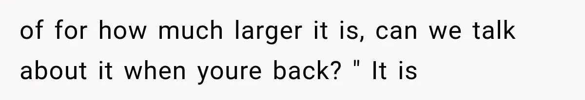 Roommate Steals Her Bigger Bedroom While She’s Away, But The Real Villain Was Her Boyfriend of for how much larger it is, can we talk about it when youre back? " It is