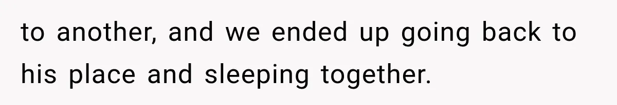 Woman Develops Feelings for Her Therapist, But One Boundary Crossing Changes Everything to another, and we ended up going back to his place and sleeping together.