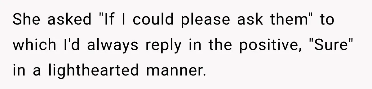 Woman Pretends To Sleep In A Stranger’s Plane Seat, Then Gets Called Out Before Takeoff She asked "If I could please ask them" to which I'd always reply in the positive, "Sure" in a lighthearted manner.