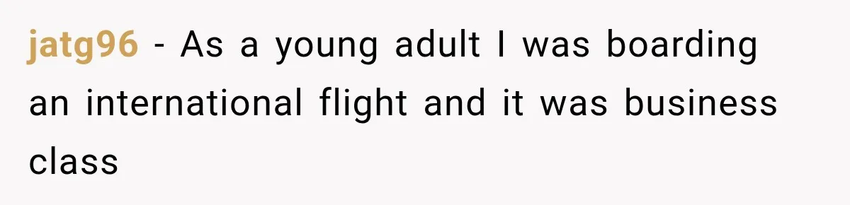 Woman Pretends To Sleep In A Stranger’s Plane Seat, Then Gets Called Out Before Takeoff jatg96 − As a young adult I was boarding an international flight and it was business class