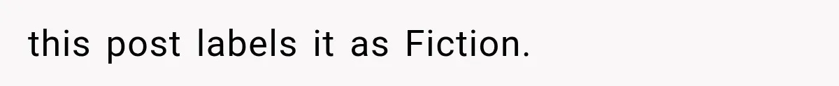 this post labels it as Fiction.