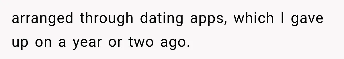 Man Gives Up On Dating Apps, Then Finds A Connection At A Museum Night Event arranged through dating apps, which I gave up on a year or two ago.