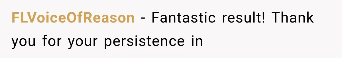 FLVoiceOfReason − Fantastic result! Thank you for your persistence in