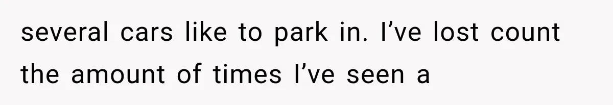 Woman Keeps Towing Strangers From Her Empty Parking Spot, Then Explains Why She Won’t Stop several cars like to park in. I’ve lost count the amount of times I’ve seen a