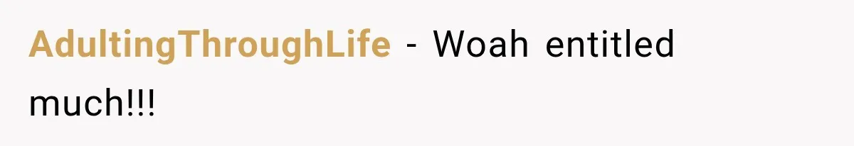 AdultingThroughLife − Woah entitled much!!!