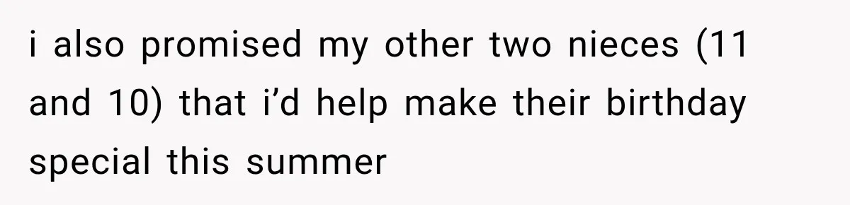 i also promised my other two nieces (11 and 10) that i’d help make their birthday special this summer