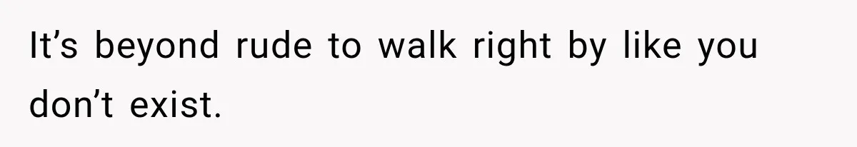Stepson’s Girlfriend Moves In Half The Time, But His Parents Feel Like Invisible Roommates It’s beyond rude to walk right by like you don’t exist.