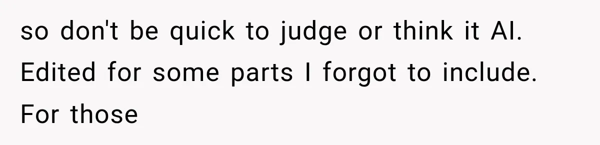 so don't be quick to judge or think it AI. Edited for some parts I forgot to include. For those