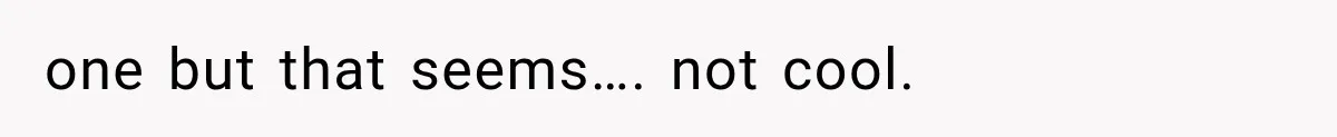 one but that seems…. not cool.