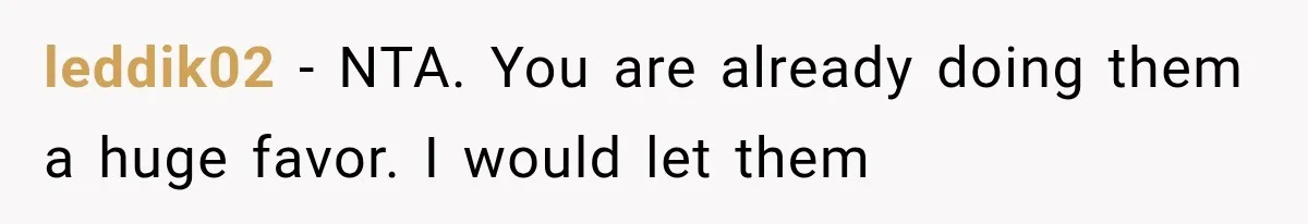 leddik02 − NTA. You are already doing them a huge favor. I would let them